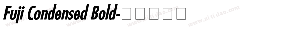 Fuji Condensed Bold字体转换